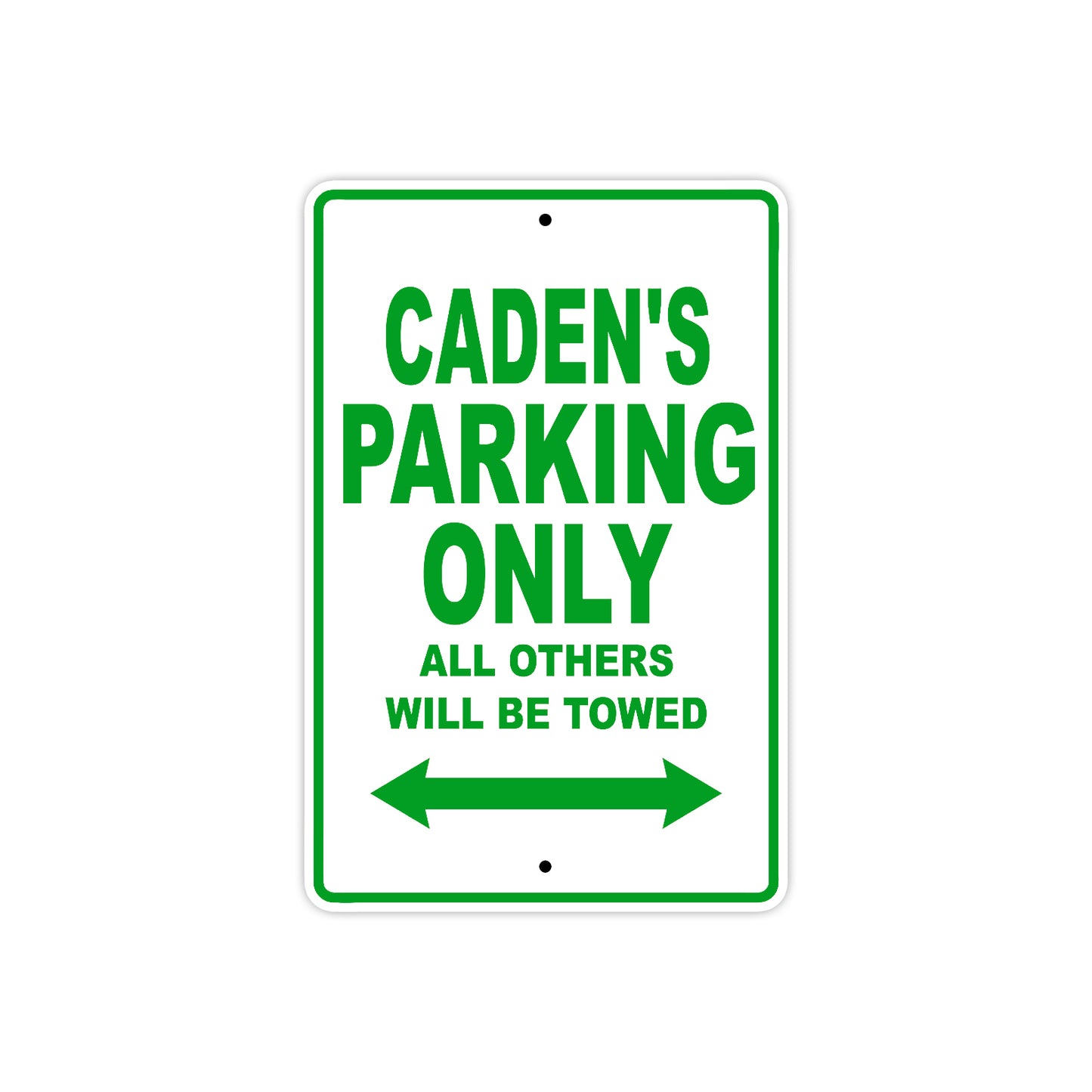 Caden's Name Parking Only All Others Will Be Towed Sign Plate