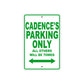 Cadence's Name Parking Only All Others Will Be Towed Metal Sign Plate