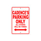Cadence's Name Parking Only All Others Will Be Towed Sign Plate