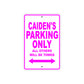 Caiden's Name Parking Only All Others Will Be Towed Metal Sign  