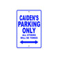 Caiden's Name Parking Only All Others Will Be Towed Sign