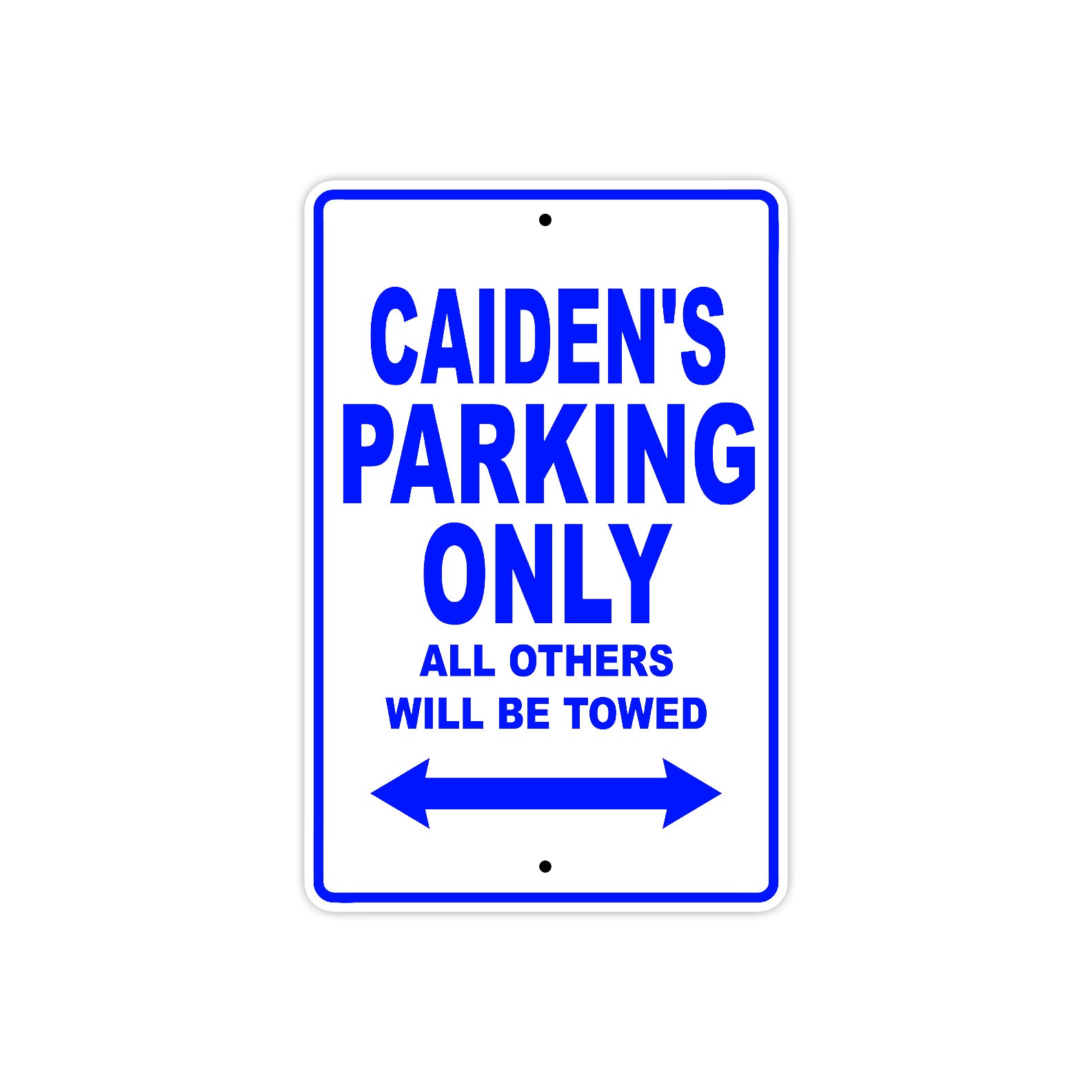 Caiden's Name Parking Only All Others Will Be Towed Sign