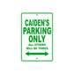 Caiden's Name Parking Only All Others Will Be Towed Sign Plate