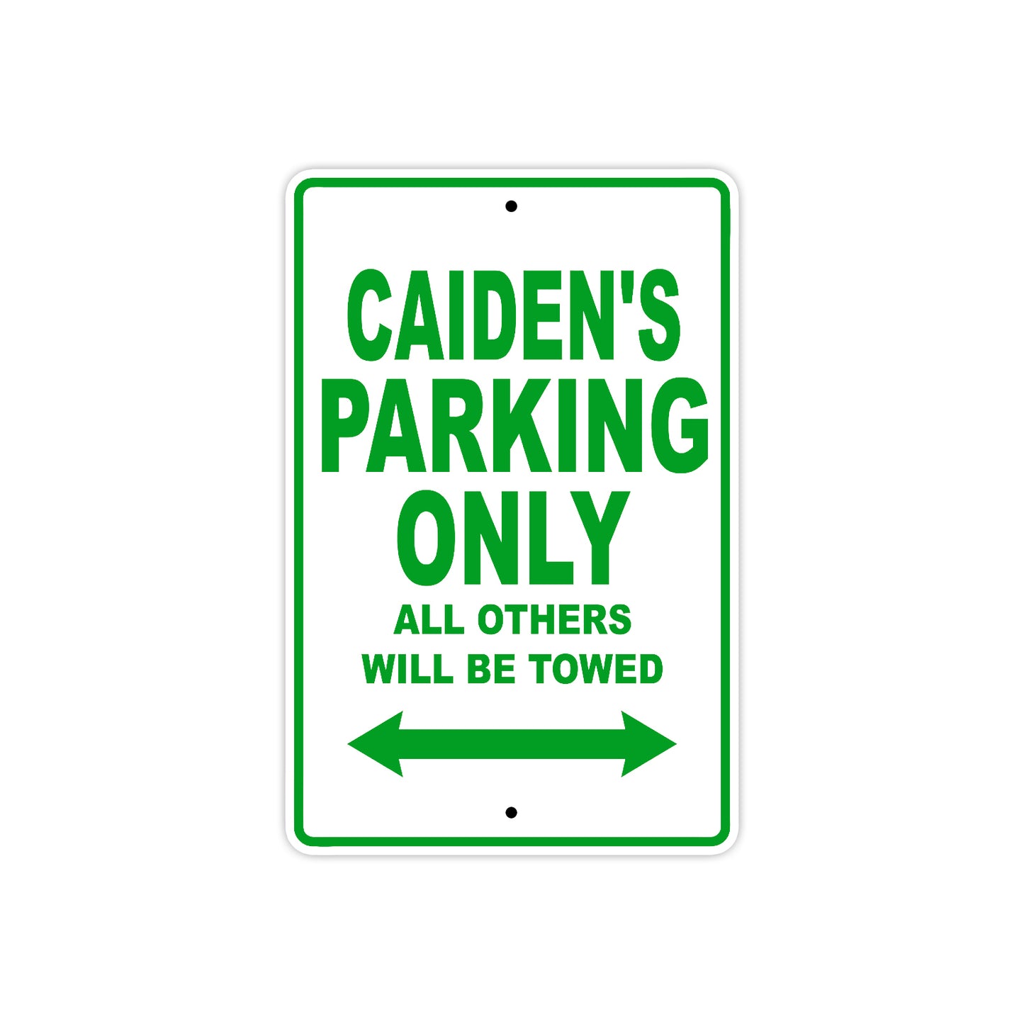Caiden's Name Parking Only All Others Will Be Towed Sign Plate