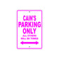 Cain's Name Parking Only All Others Will Be Towed Metal Sign  
