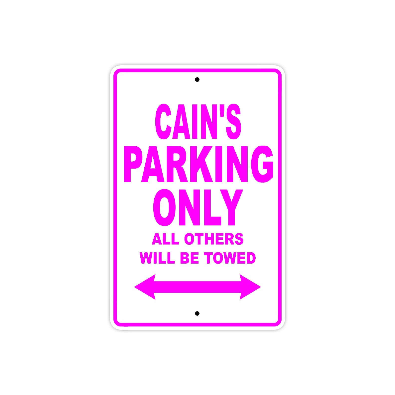 Cain's Name Parking Only All Others Will Be Towed Metal Sign  