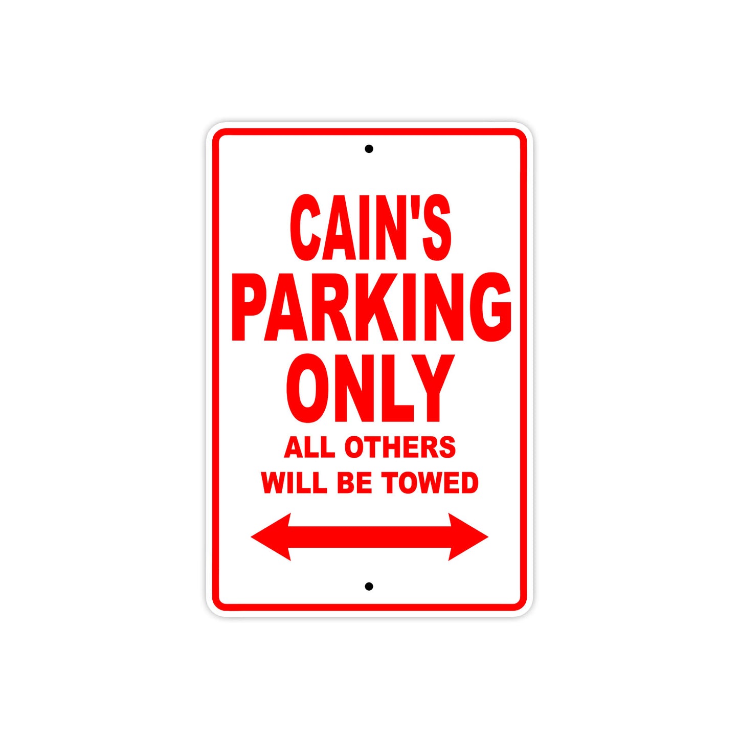Cain's Name Parking Only All Others Will Be Towed Metal Sign Plate