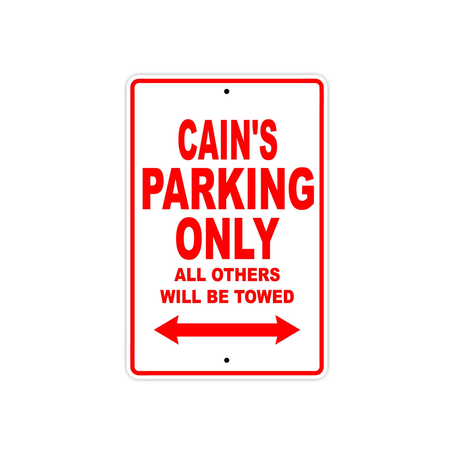 Cain's Name Parking Only All Others Will Be Towed Metal Sign Plate