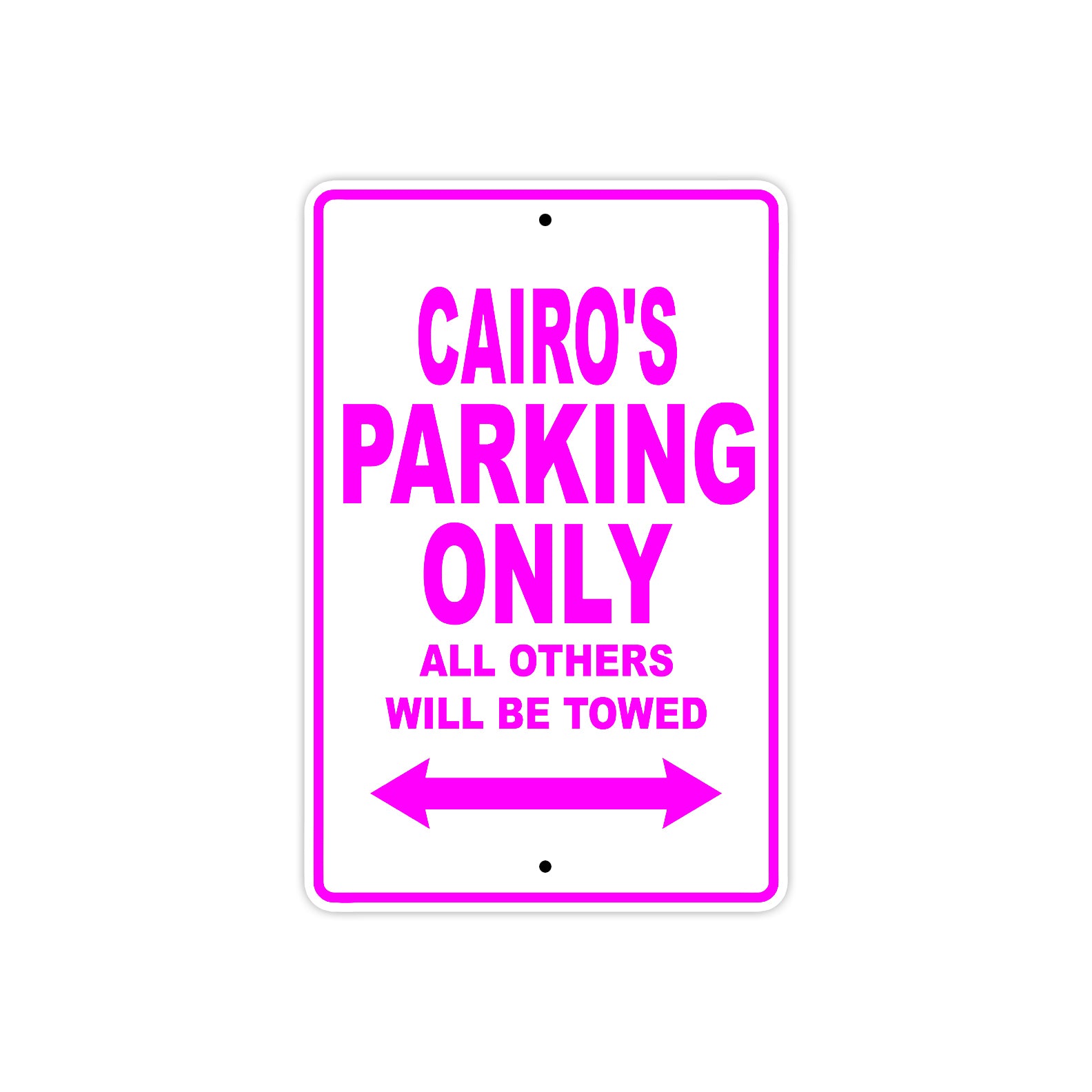 Cairo's Name Parking Only All Others Will Be Towed Metal Sign  