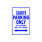 Cairo's Name Parking Only All Others Will Be Towed Sign