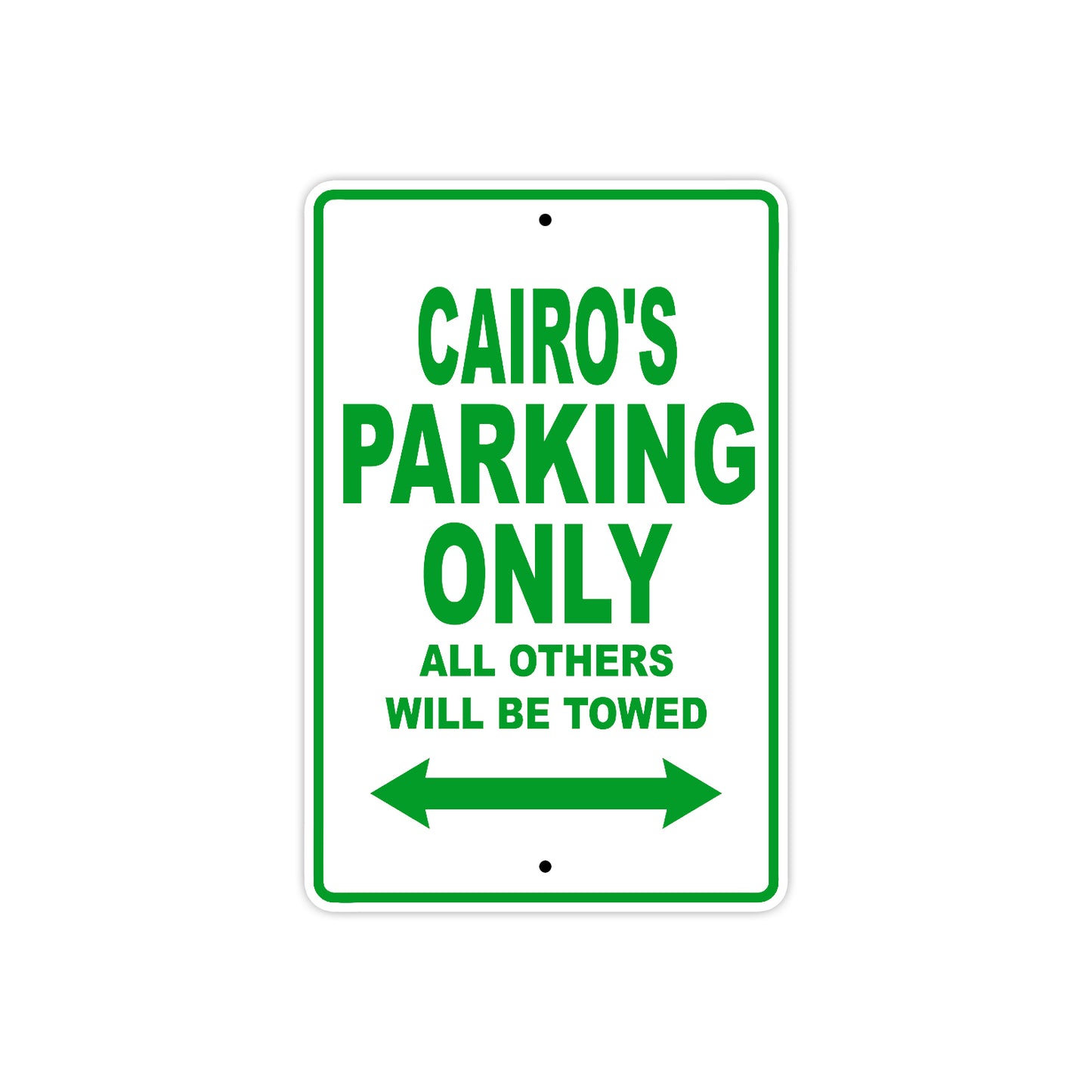 Cairo's Name Parking Only All Others Will Be Towed Sign Plate
