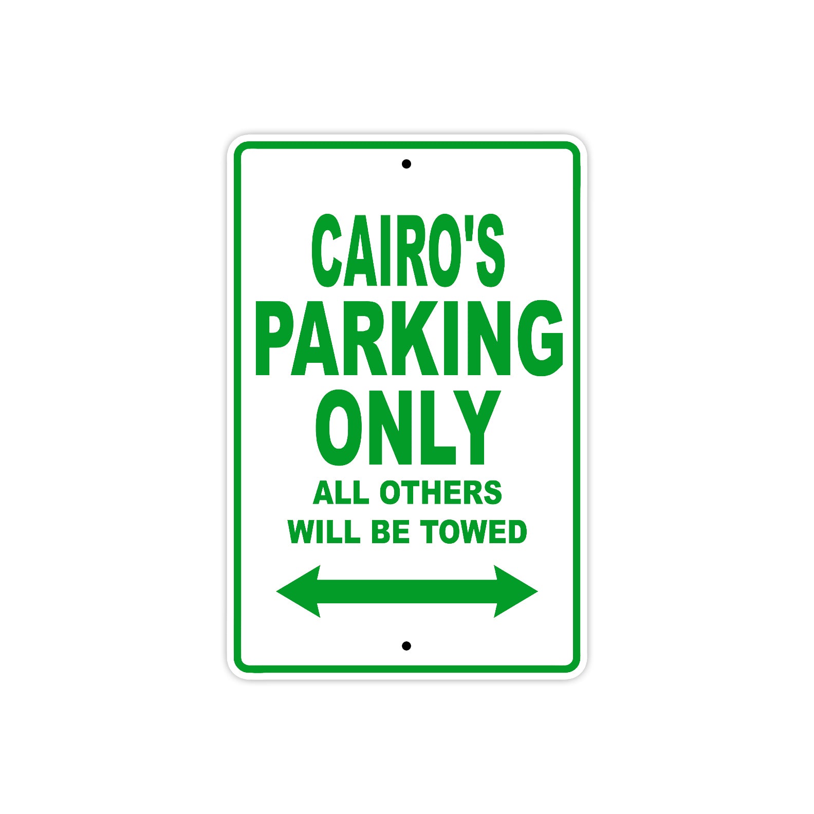 Cairo's Name Parking Only All Others Will Be Towed Sign Plate
