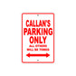 Callan's Name Parking Only All Others Will Be Towed Metal Sign Plate