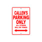 Callen's Name Parking Only All Others Will Be Towed Metal Sign Plate