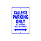 Callen's Name Parking Only All Others Will Be Towed Sign