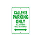 Callen's Name Parking Only All Others Will Be Towed Sign Plate
