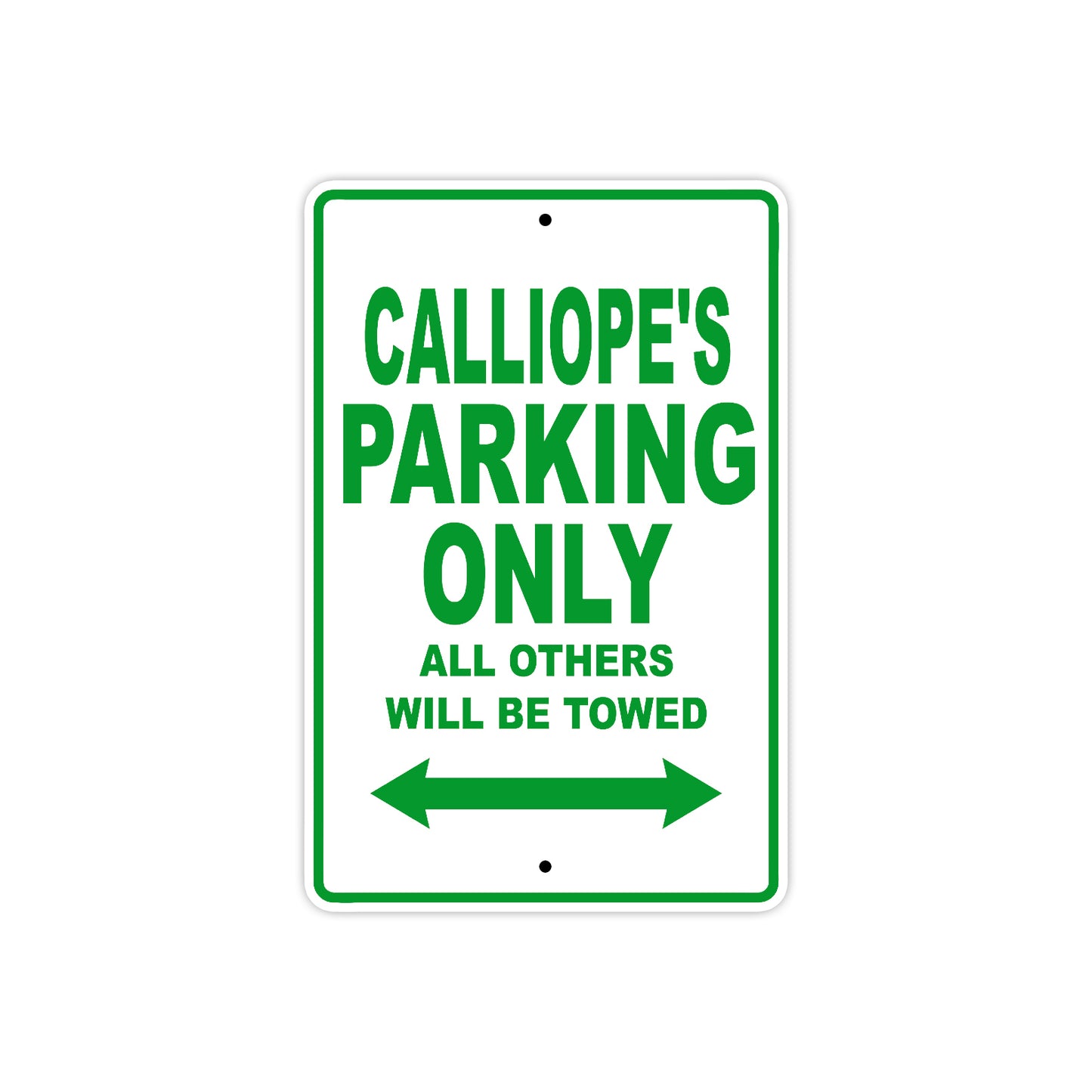 Calliope's Name Parking Only All Others Will Be Towed Metal Sign Plate