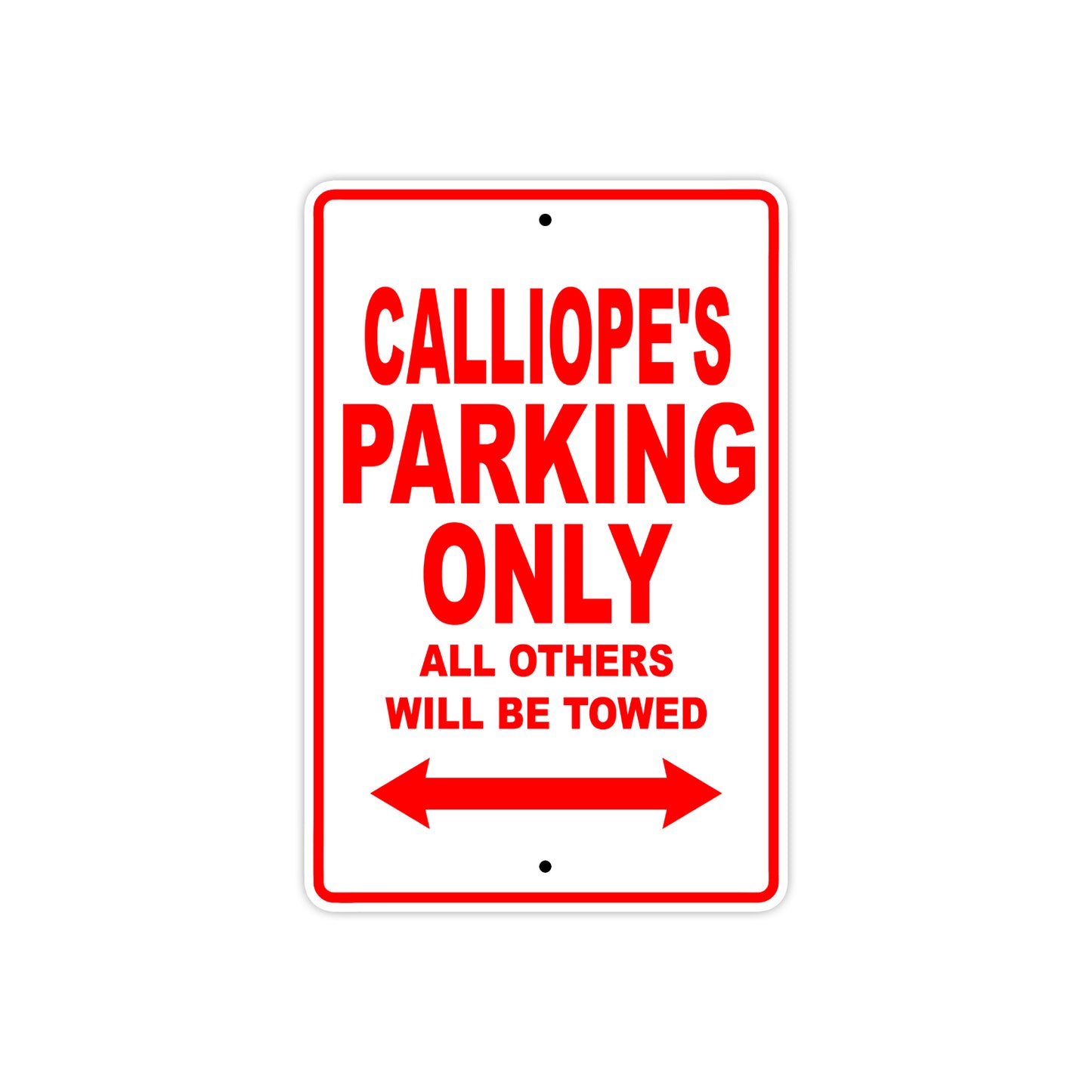 Calliope's Name Parking Only All Others Will Be Towed Sign Plate