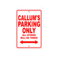 Callum's Name Parking Only All Others Will Be Towed Metal Sign Plate