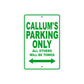 Callum's Name Parking Only All Others Will Be Towed Sign Plate