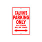 Calvin's Name Parking Only All Others Will Be Towed Metal Sign Plate