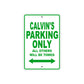 Calvin's Name Parking Only All Others Will Be Towed Sign Plate