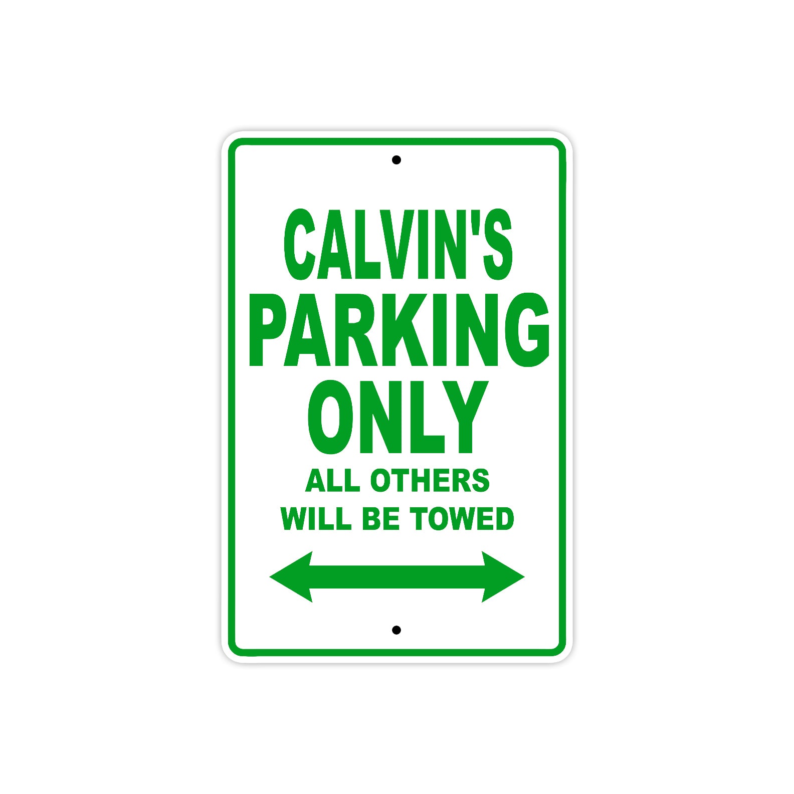 Calvin's Name Parking Only All Others Will Be Towed Sign Plate