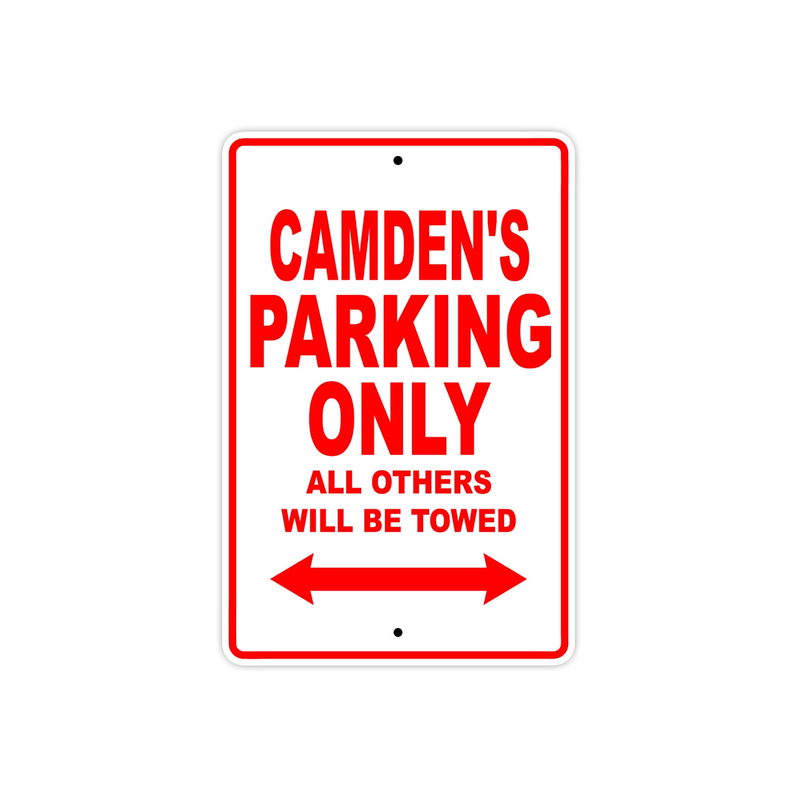 Camden's Name Parking Only All Others Will Be Towed Metal Sign Plate