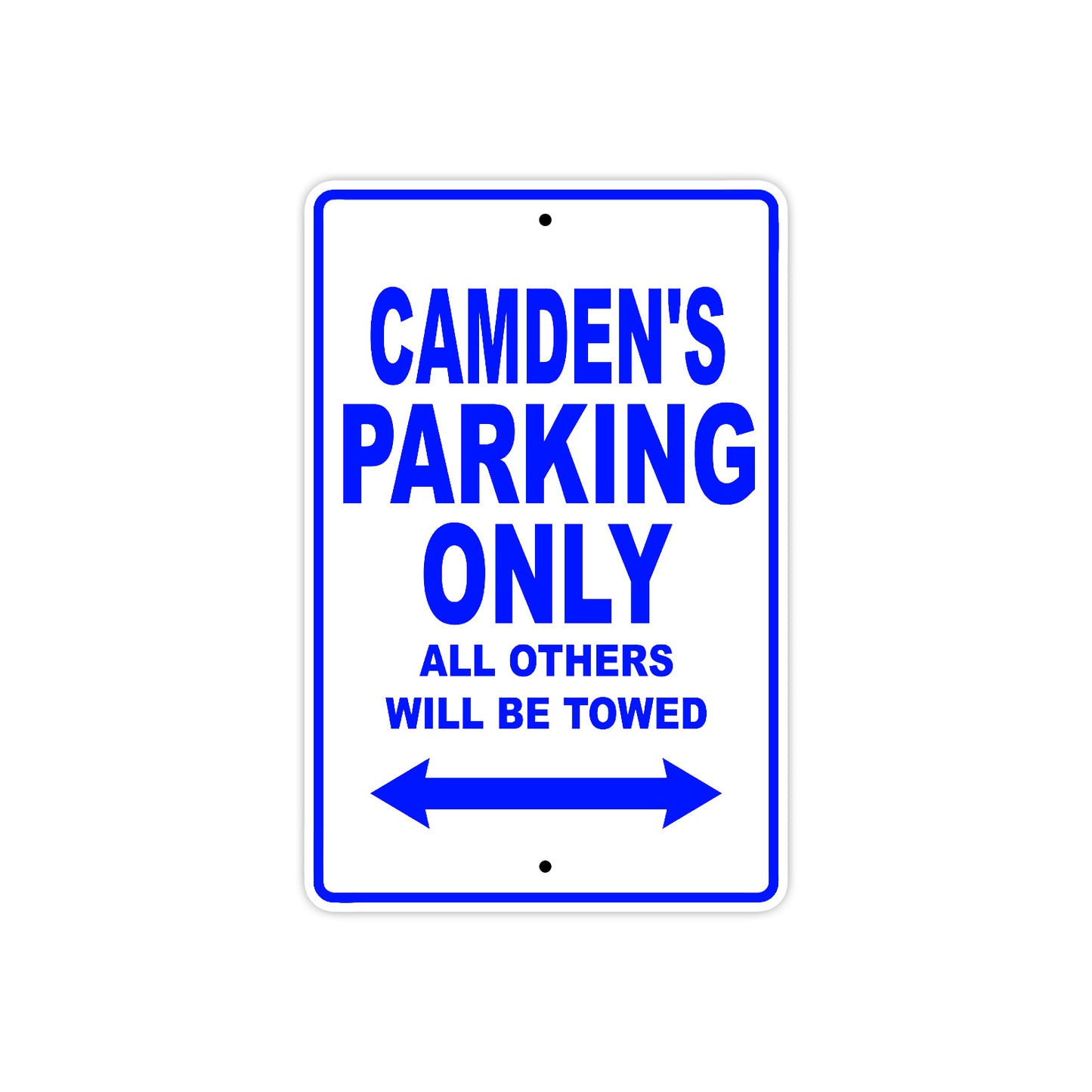 Camden's Name Parking Only All Others Will Be Towed Sign