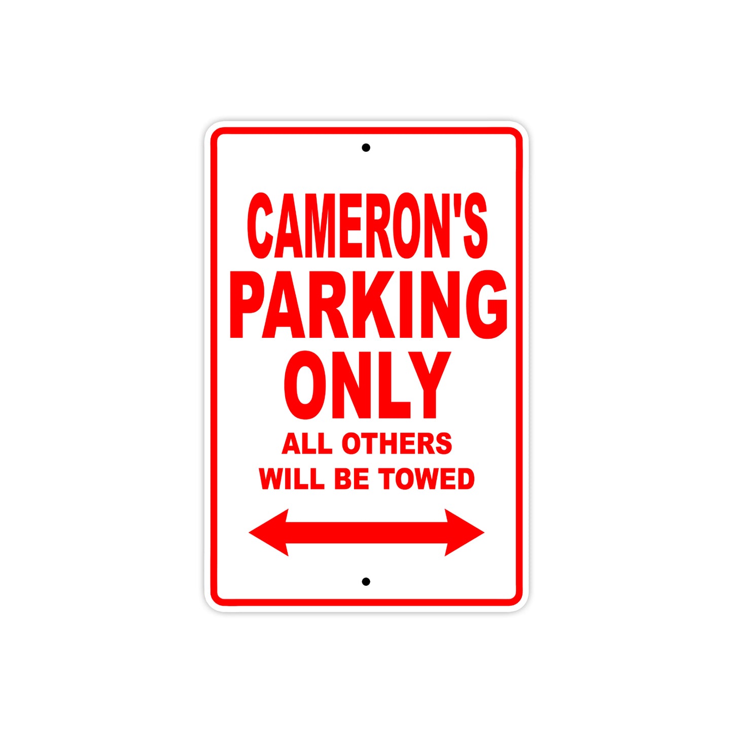 Cameron's Name Parking Only All Others Will Be Towed Metal Sign Plate
