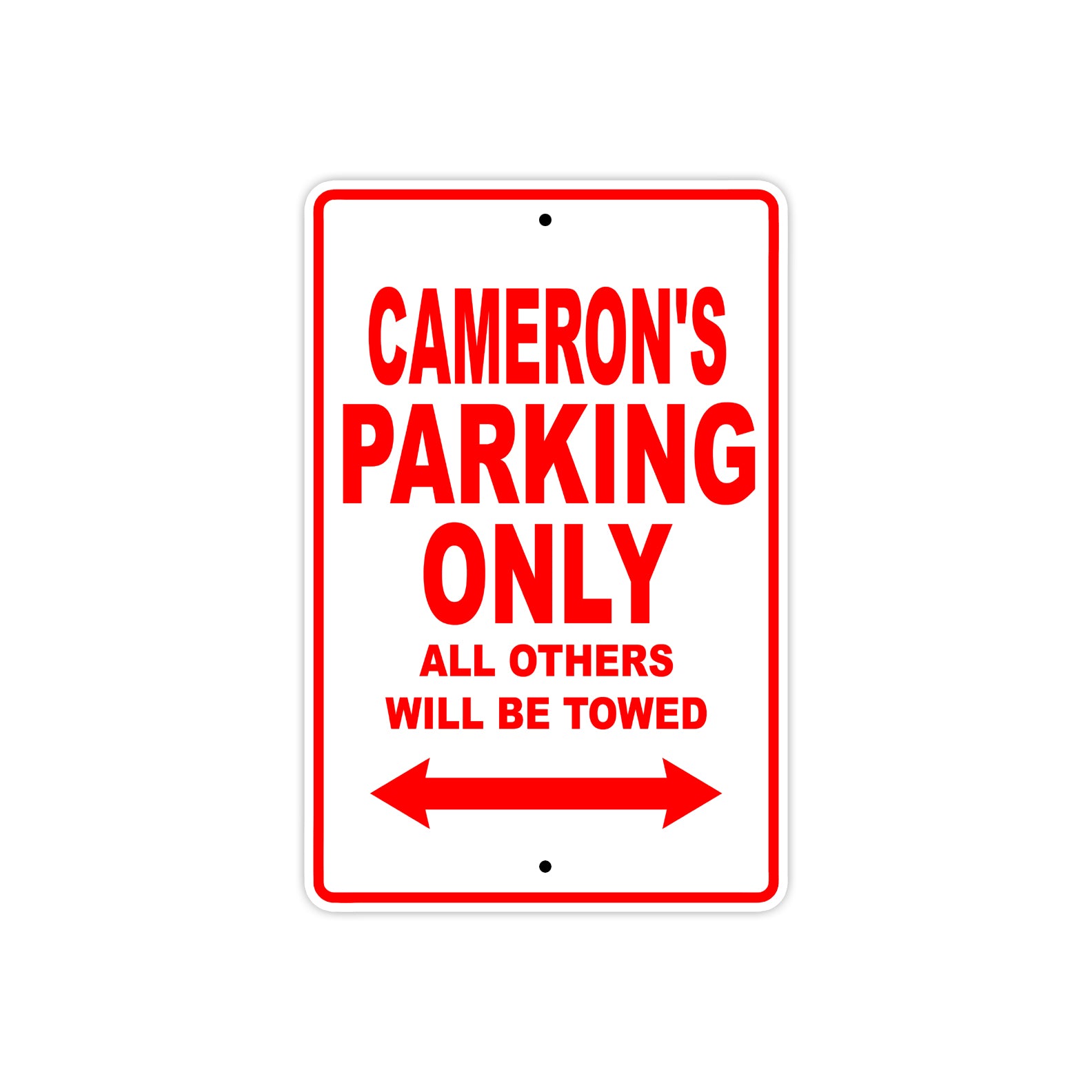 Cameron's Name Parking Only All Others Will Be Towed Metal Sign Plate
