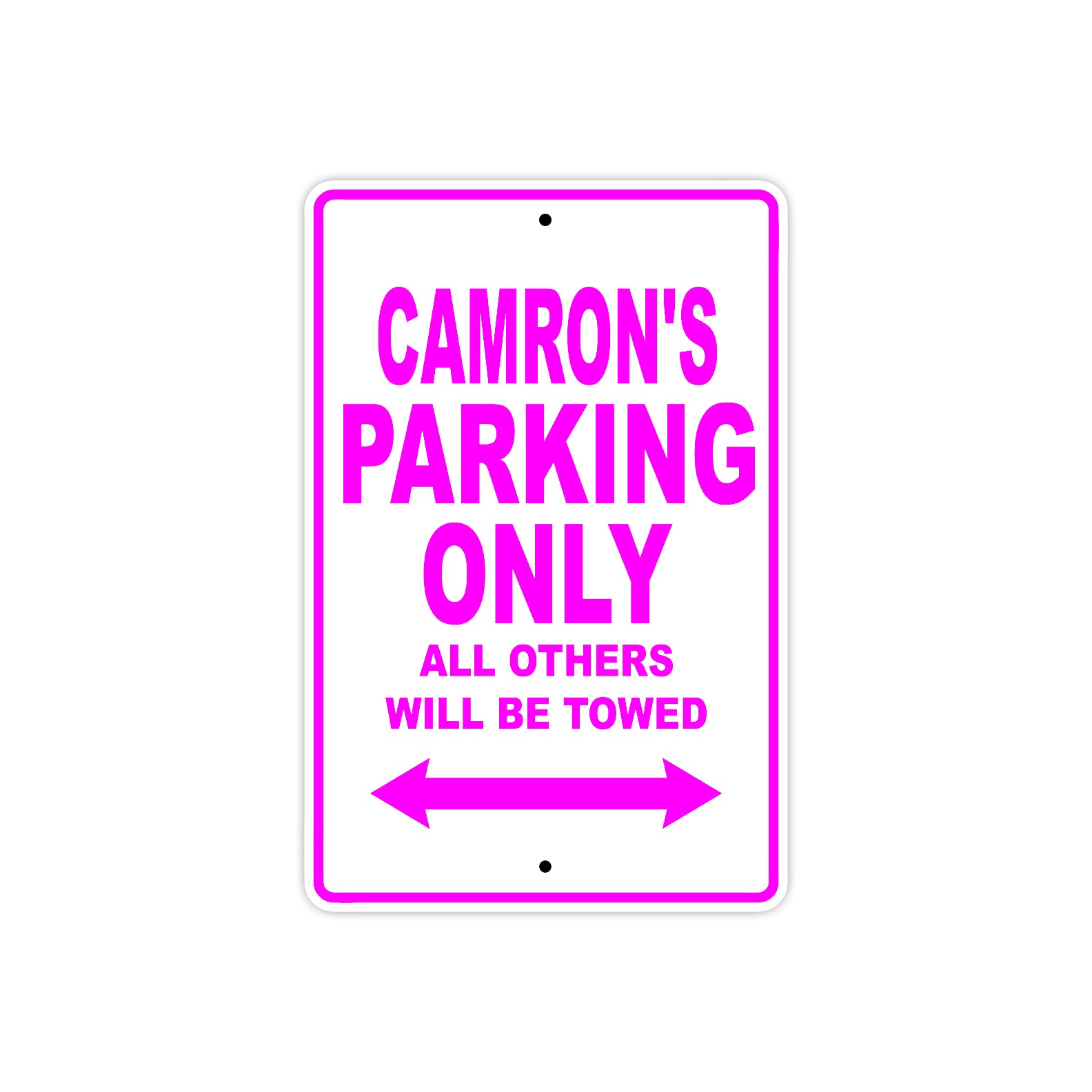 Camron's Name Parking Only All Others Will Be Towed Metal Sign 