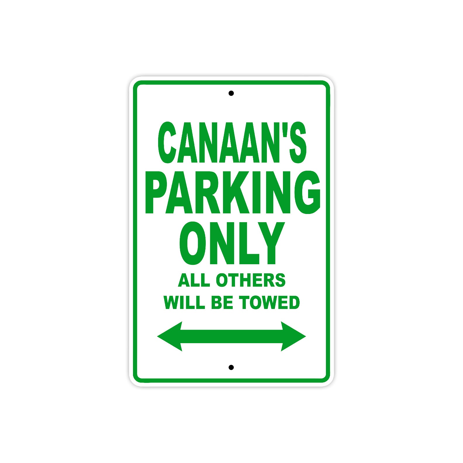 Canaan's Name Parking Only All Others Will Be Towed Sign Plate
