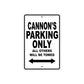 Cannon's Name Parking Only All Others Will Be Towed Aluminum Sign  