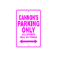 Cannon's Name Parking Only All Others Will Be Towed Metal Sign  