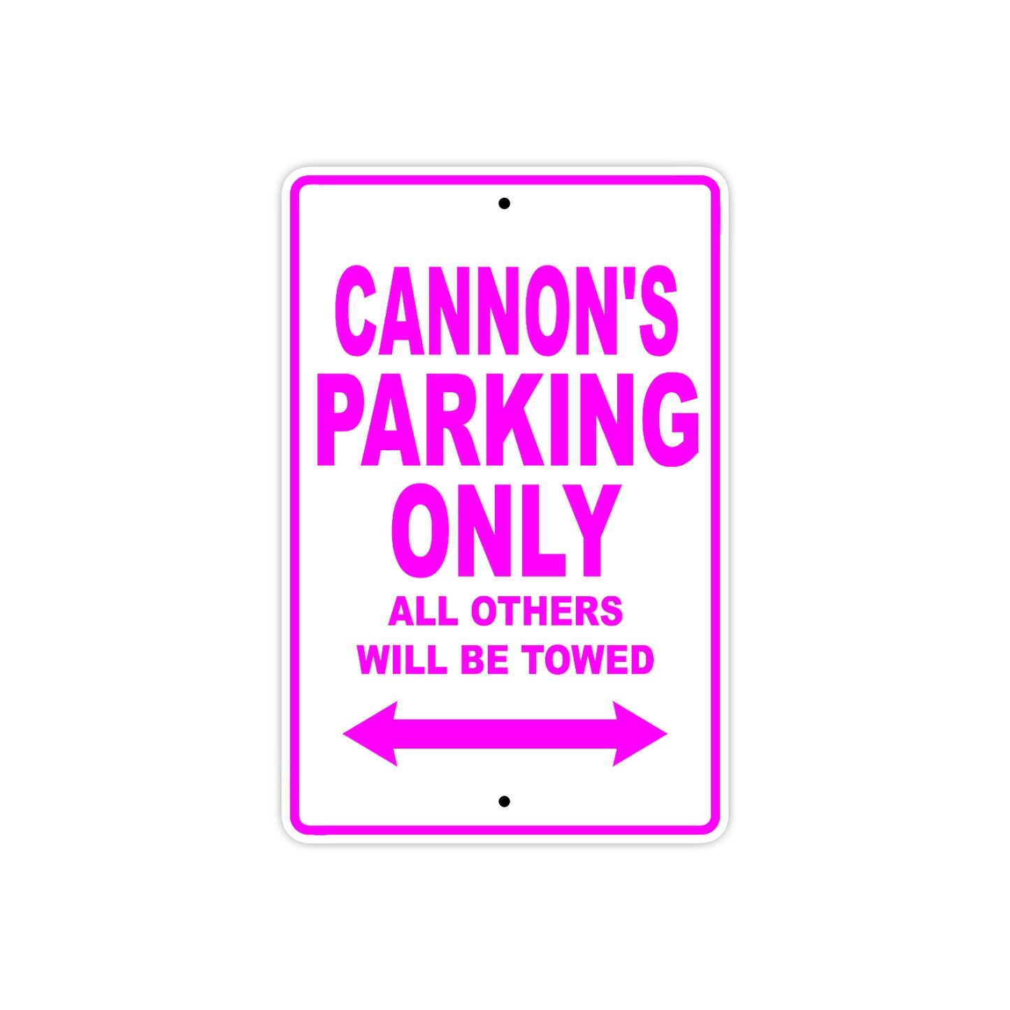 Cannon's Name Parking Only All Others Will Be Towed Metal Sign  