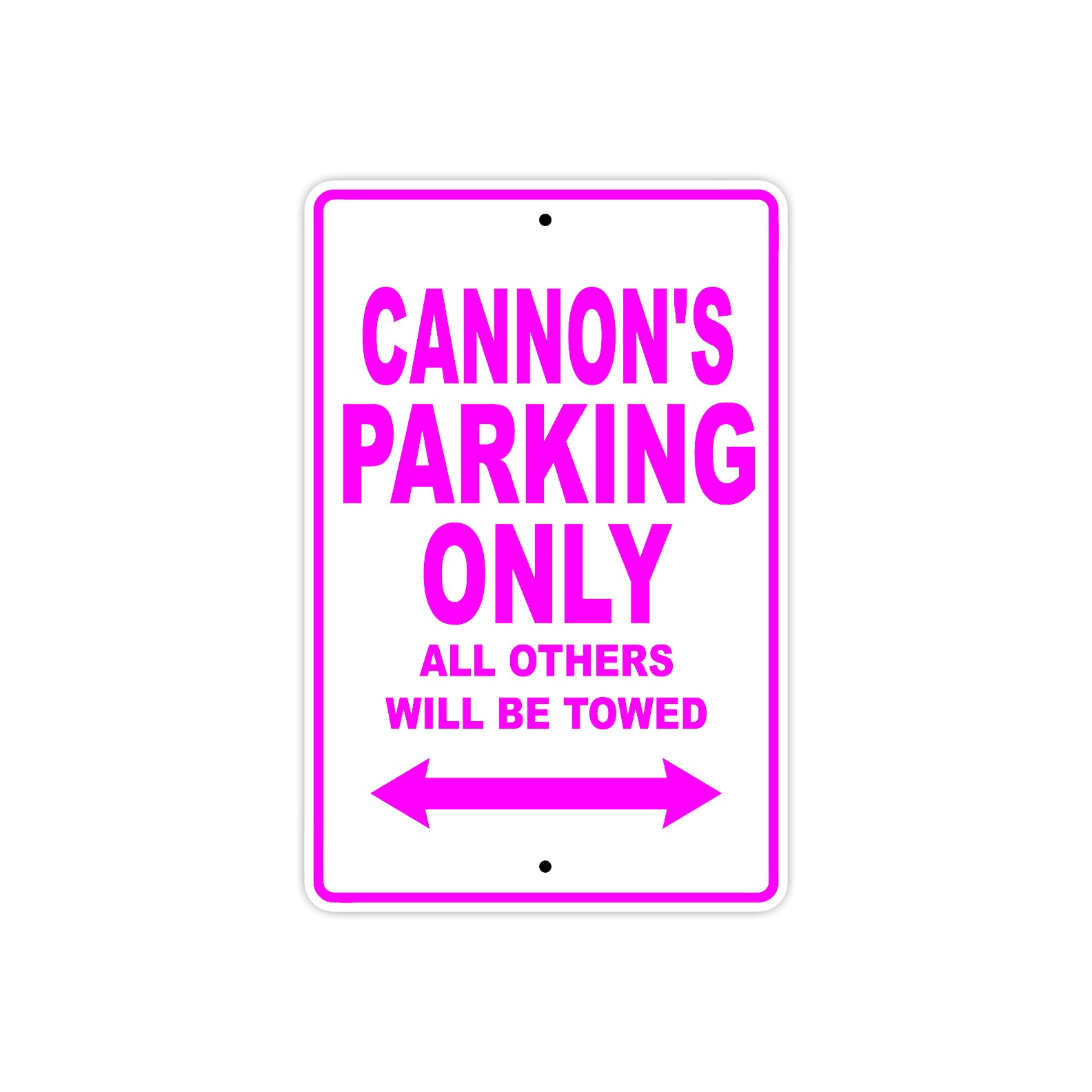 Cannon's Name Parking Only All Others Will Be Towed Metal Sign  
