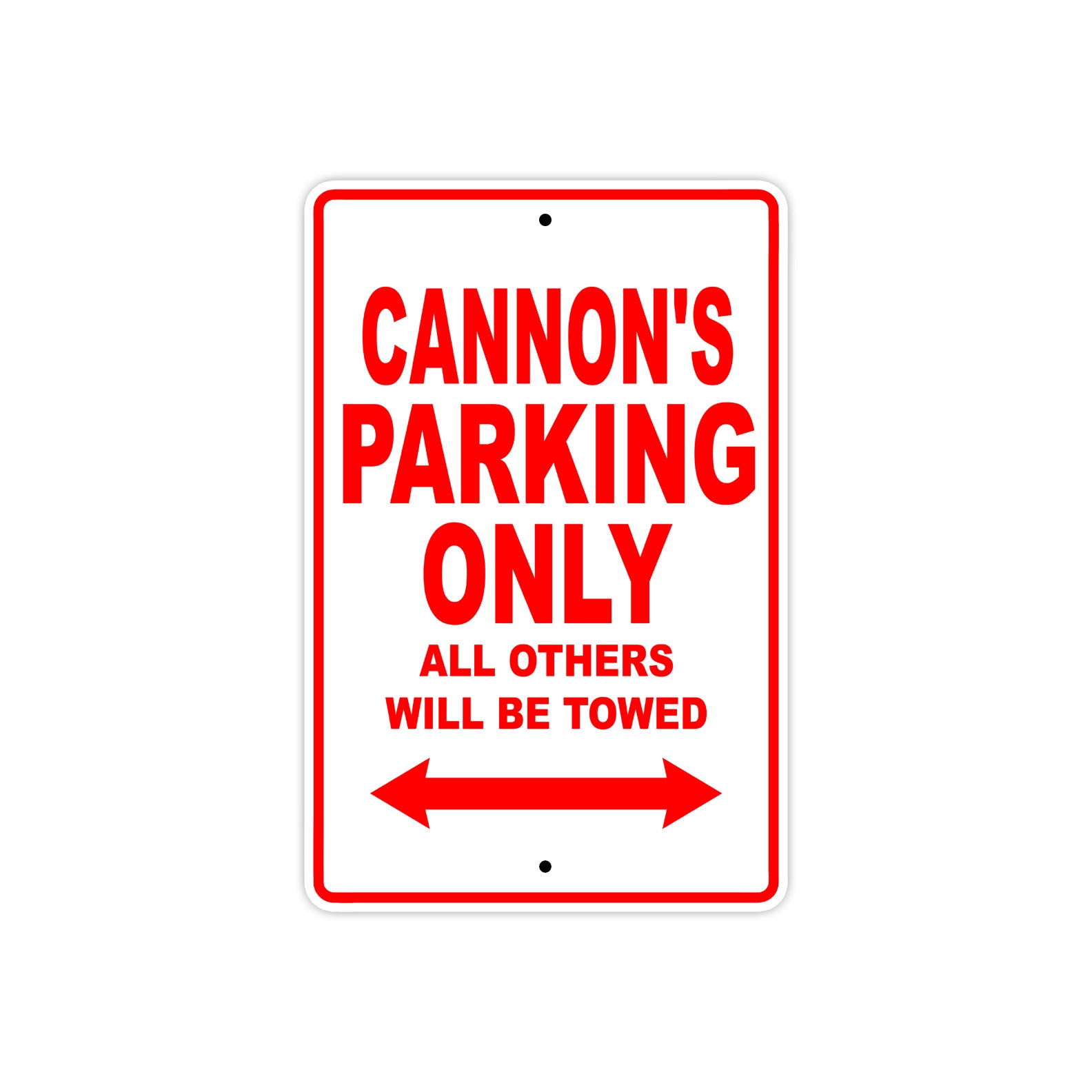Cannon's Name Parking Only All Others Will Be Towed Metal Sign Plate