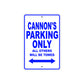 Cannon's Name Parking Only All Others Will Be Towed Sign