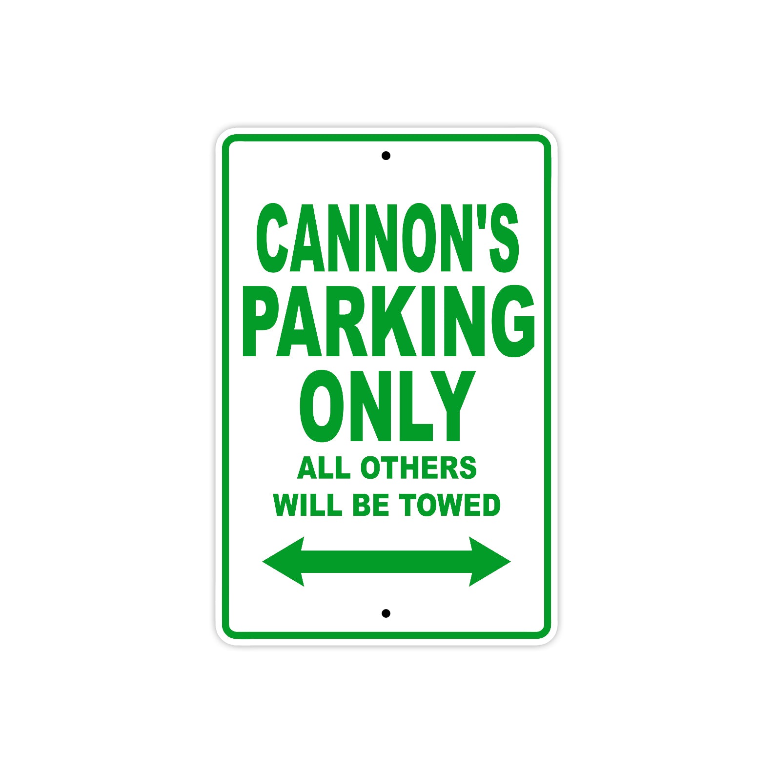 Cannon's Name Parking Only All Others Will Be Towed Sign Plate