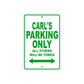 Carl's Name Parking Only All Others Will Be Towed Sign Plate
