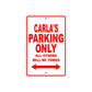 Carla's Name Parking Only All Others Will Be Towed Sign Plate