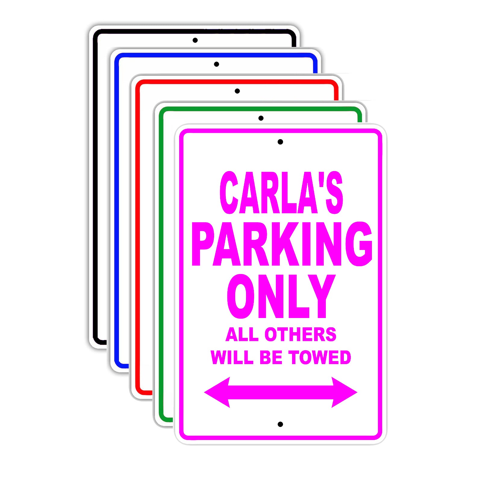 Carla's Name Parking Only All Others Will Be Towed Signs