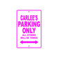 Carlee's Name Parking Only All Others Will Be Towed Sign