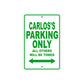 Carlos's Name Parking Only All Others Will Be Towed Sign Plate