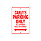 Carly's Name Parking Only All Others Will Be Towed Sign Plate