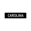 Carolina Street Metal Sign  