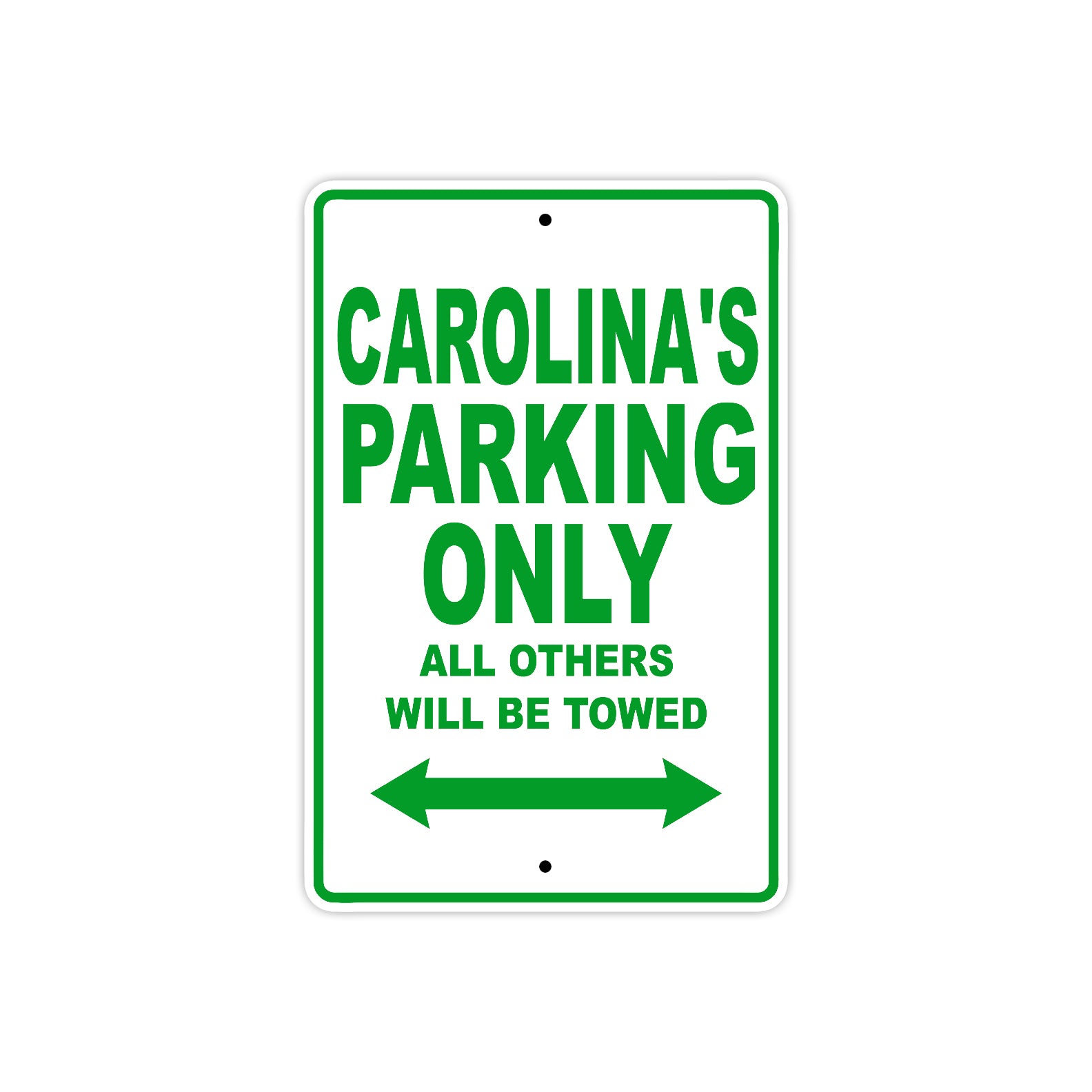 Carolina's Name Parking Only All Others Will Be Towed Metal Sign Plate