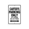 Carter's Name Parking Only All Others Will Be Towed Aluminum Sign  
