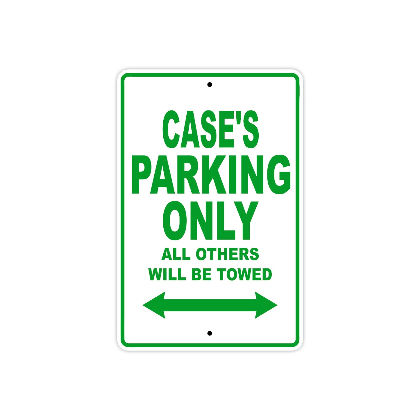 Case's Name Parking Only All Others Will Be Towed Sign Plate